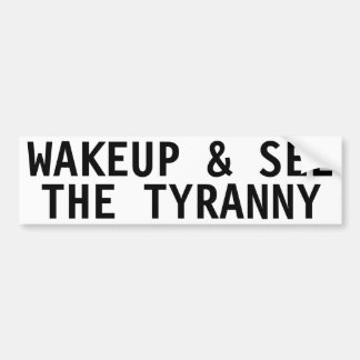 AUTOCOLLANT DE VOITURE WAKEUP ET VOIR LA TYRANNY