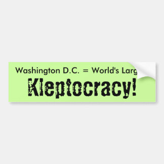 Autocollant De Voiture Washington DC = monde plus grand, Kleptocracy !