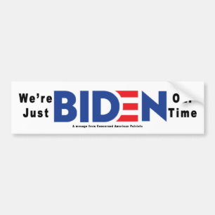 Autocollant De Voiture We're just Biden Our Time : Bumper Sticker