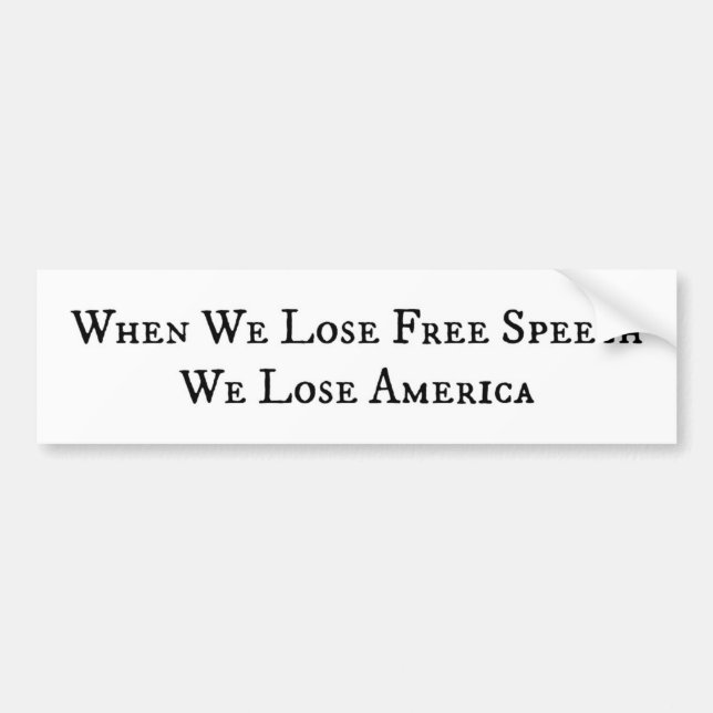 Autocollant De Voiture When We Lose Free Speech We Lose America (Devant)