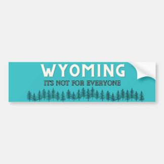 Autocollant De Voiture Wyoming, Ce n'est pas pour tout le monde