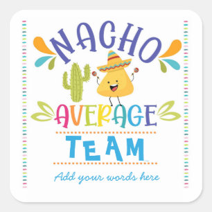 autocollant d'équipe pas moyen nacho
