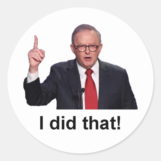 Autocollant drôle Anthony Albanese J'ai fait ça (Devant)