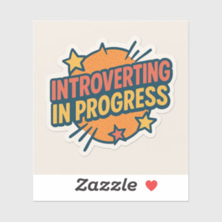 Autocollant ; Introverti ; Progrès