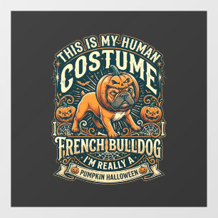 Autocollant Pour Fenêtre C'est Mon Costume Humain Bouledogue Français Citro