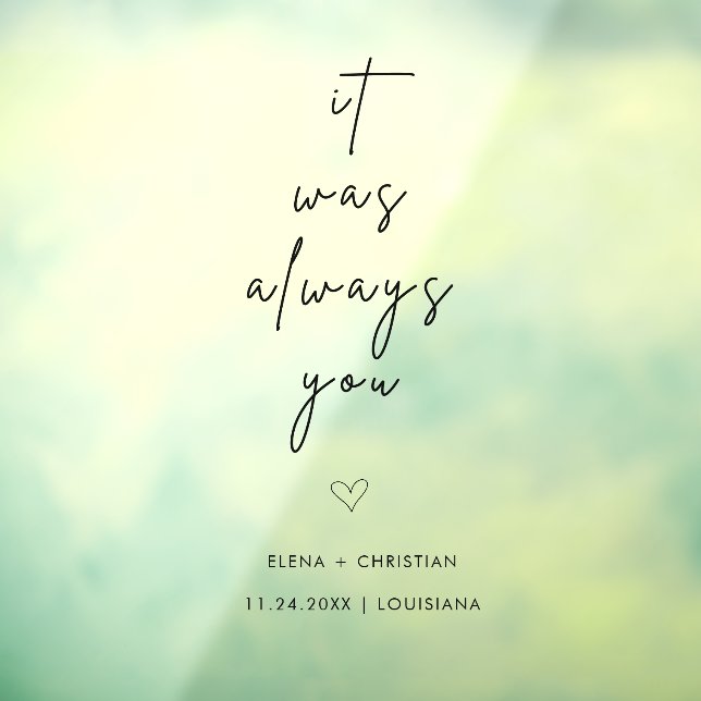 Autocollant Pour Fenêtre C'Était Toujours Vous Citez Mariage Signal Clôture (Feuille 3)