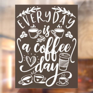 Autocollant Pour Fenêtre Chaque jour est une journée café, café rustique