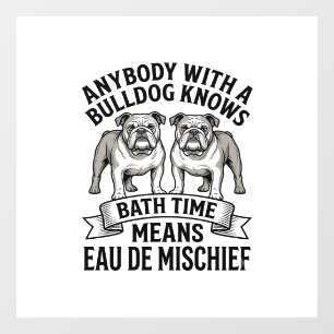 Autocollant Pour Fenêtre Chemise Humour Bouledogue Citation Fun Amusante de