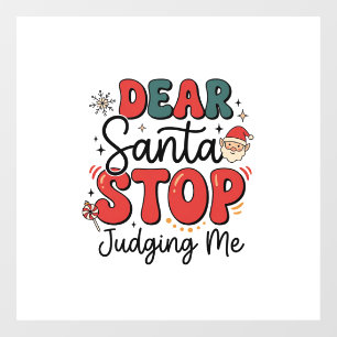 Autocollant Pour Fenêtre Cher Père Noël Arrête de Me Juger Modèle de Noël (