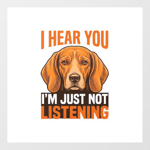 Autocollant Pour Fenêtre Chien drôle je t'entends pas écouter Vintage Shirt