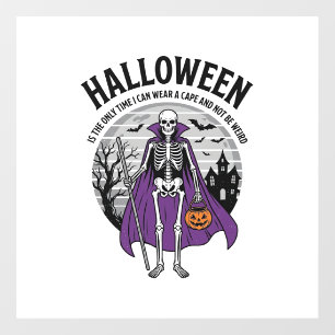 Autocollant Pour Fenêtre Citation drôle de cape d'Halloween de squelette De