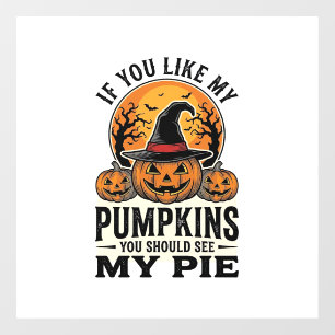 Autocollant Pour Fenêtre Citrouille drôle de Halloween Citation de tarte vi