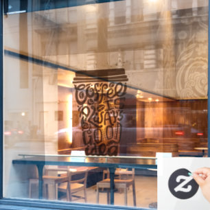 Autocollant Pour Fenêtre Coffee is Always a Good Idea