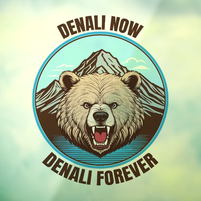 Autocollant Pour Fenêtre Denali Now, Denali Forever (Feuille 3)