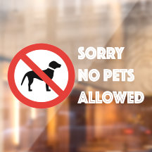 Désolé Aucun chien autorisé Signer pour la fenêtre