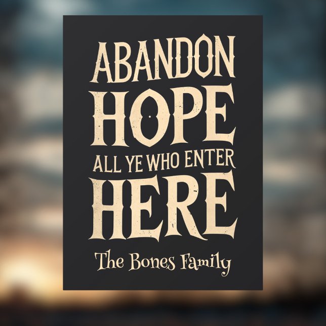 Autocollant Pour Fenêtre Halloween Abandon Hope Nom de famille Clôture de f (Fun window cling for your Halloween door. Just add your name)