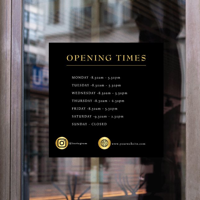 Autocollant Pour Fenêtre Heures d'ouverture Horaires d'ouverture Or noir (opening times window cling , ideal for all busniess , keep your customers in the know, add socials)