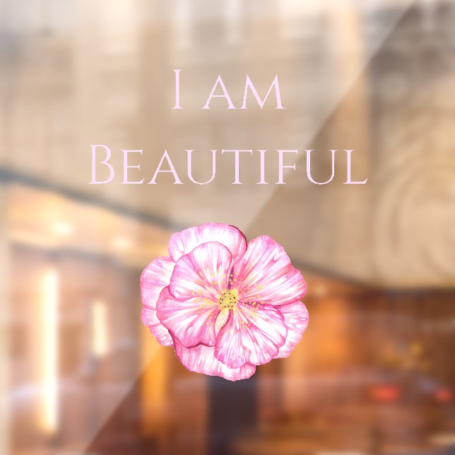 Autocollant Pour Fenêtre I am Beautiful Floral Pink  (Feuille 2)