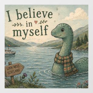 Autocollant Pour Fenêtre Je crois en moi-même Loch Ness Monster fantaisiste