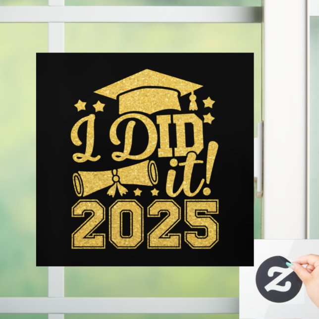 Autocollant Pour Fenêtre Je L'Ai Fait 2025 Graduate Graduate Classe De 2025 (Maison)