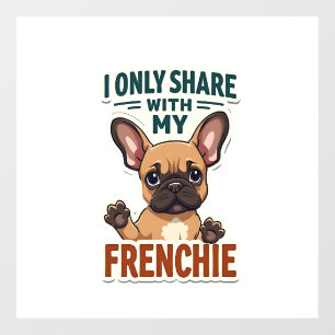 Autocollant Pour Fenêtre Je ne partage qu'avec mon Frenchie Vintage French