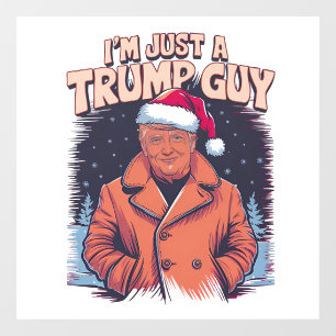 Autocollant Pour Fenêtre Je suis juste un gars de Trump T-Shirt de Guy Chil
