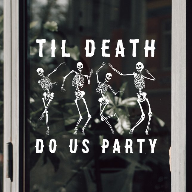 Autocollant Pour Fenêtre Jusqu'à ce que la mort nous sépare Squelette de fê (Til Death Do Us Party Skeleton Bachelorette Party Window Cling
)