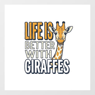Autocollant Pour Fenêtre La vie est meilleure avec des girafes conception d