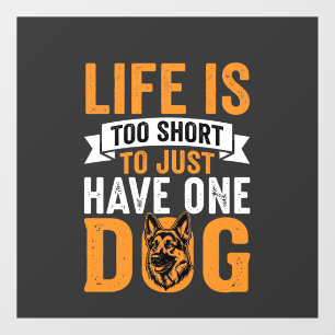 Autocollant Pour Fenêtre La vie est trop courte Graphique amateur de chiens