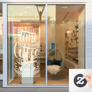 Autocollant Pour Fenêtre Le meilleur moment pour boire du café, café rustiq