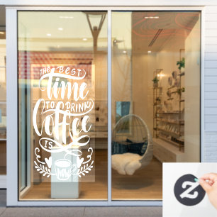 Autocollant Pour Fenêtre Le meilleur moment pour boire du café, café rustiq