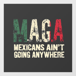 Autocollant Pour Fenêtre Les Mexicains de MAGA ne vont nulle part Américain
