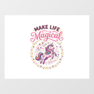 Autocollant Pour Fenêtre Licorne Rendre La Vie Magique POD Prêt Fond Blanc