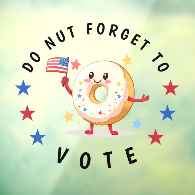 Autocollant Pour Fenêtre Mignonne Donut n'oublie pas de voter - Elections a (Feuille 3)