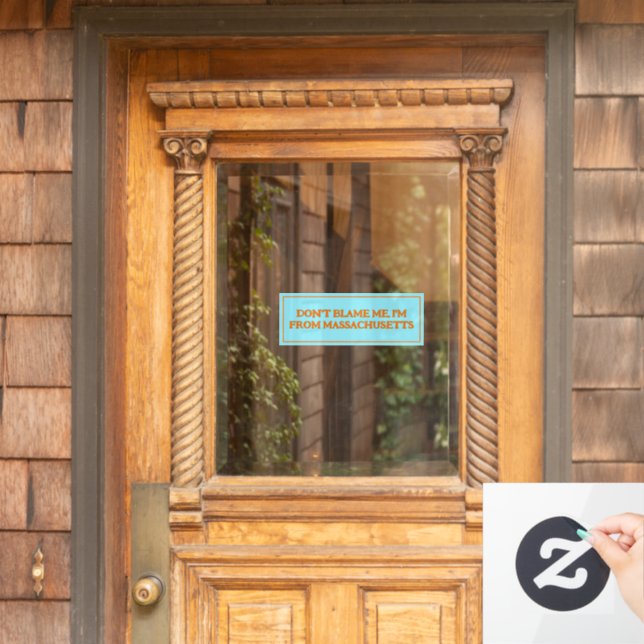 Autocollant Pour Fenêtre Ne me blâmez pas, je viens du Massachusetts (Porte d'accueil)