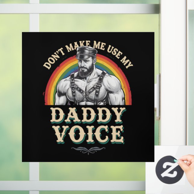 Autocollant Pour Fenêtre Ne m'oblige pas à utiliser My Daddy Voice Gay LGBT (Maison)