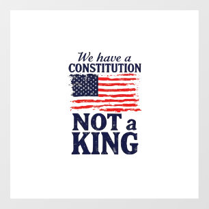 Autocollant Pour Fenêtre Nous avons une constitution, pas un roi USA Pro Dé
