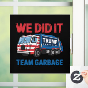 Autocollant Pour Fenêtre Nous l'avons fait Équipe Poubelle Trump Président 