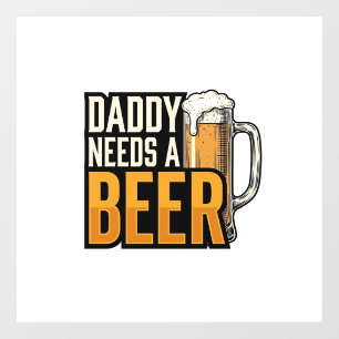 Autocollant Pour Fenêtre Papa a besoin d'une bière Vintage gravure concepti