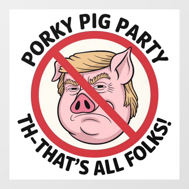 Autocollant Pour Fenêtre Porky Pig Party: Game Over for One-Party Rule (Feuille)