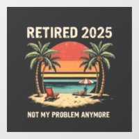 Prend sa retraite en 2025 Plus mon problème