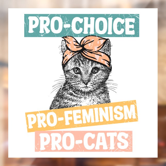Autocollant Pour Fenêtre Pro Choice Pro Feminism Pro Cats (Feuille 2)