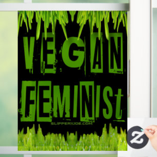 Autocollant Pour Fenêtre SlipperyJoe's veganisme féministe attention-grabbi