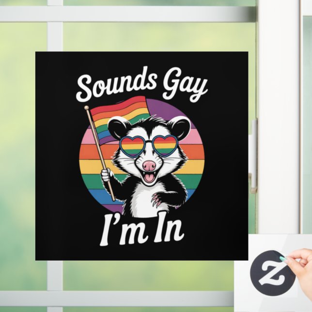 Autocollant Pour Fenêtre Sounds Gay I'm In Possum Funny LGBTQ Pride Arc-en- (Maison)