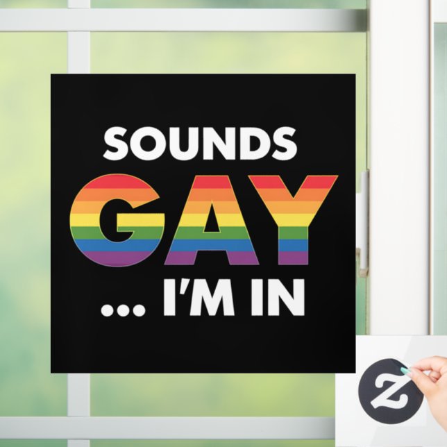 Autocollant Pour Fenêtre Sounds Gay Je suis Rainbow LGBTQ Pride (Maison)