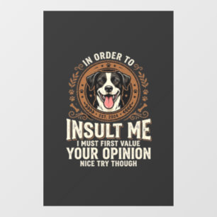 Autocollant Pour Fenêtre T-Shirt Chien Opinion Drôle Insulte