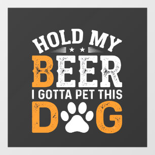 Autocollant Pour Fenêtre Tiens Ma Bière Amateur de Chien