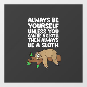 Autocollant Pour Fenêtre Toujours être soi-même à moins que vous puissiez ê