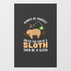 Autocollant Pour Fenêtre Toujours être soi-même à moins que vous puissiez ê