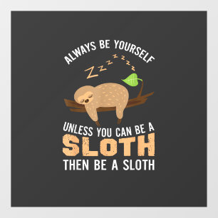 Autocollant Pour Fenêtre Toujours être soi-même à moins que vous puissiez ê